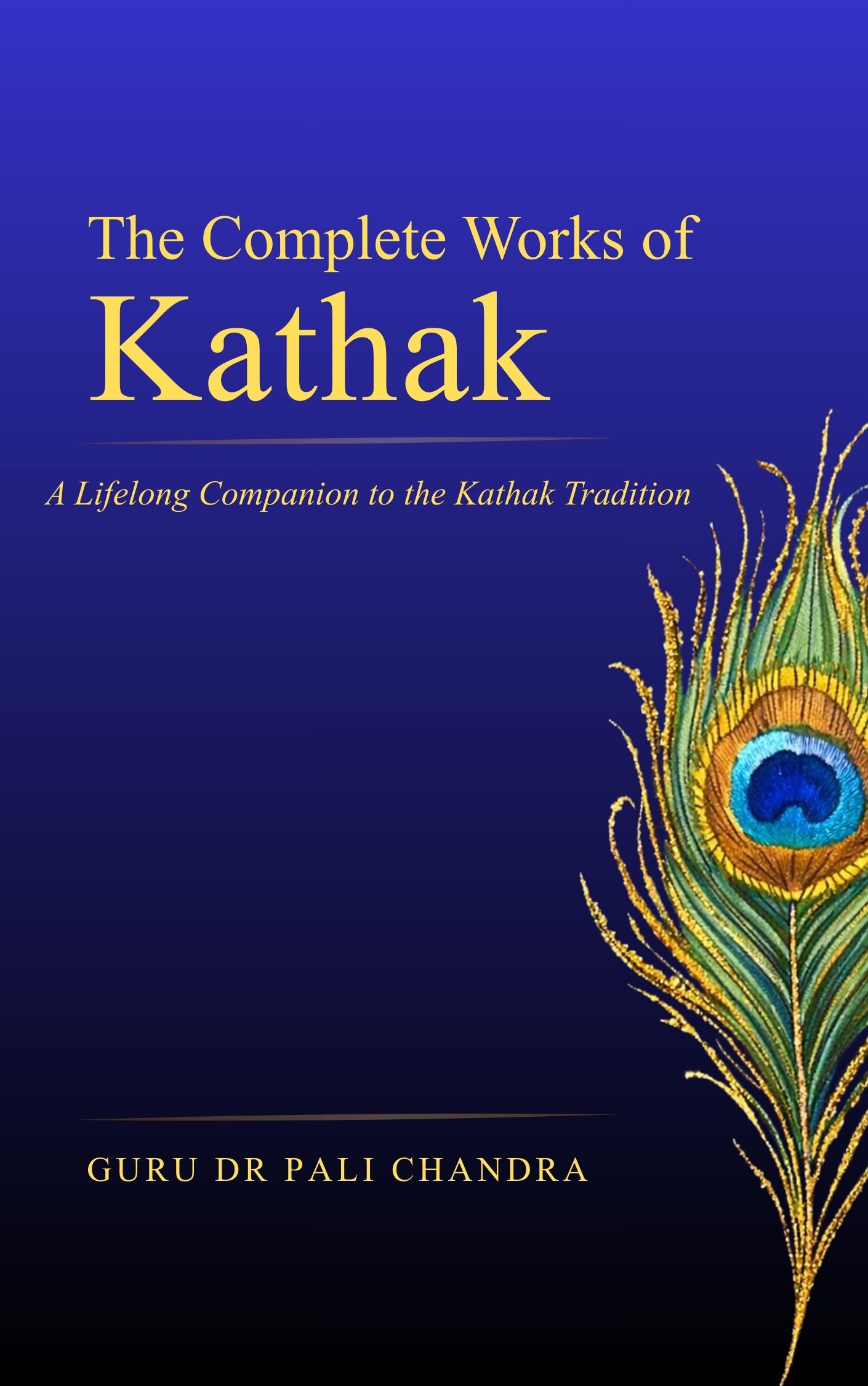 Cover of The Complete Works of Kathak